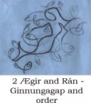 Ægir and Rán - Ginnungagap and order
