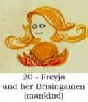 Freyja and her Brísingamen (mankind)