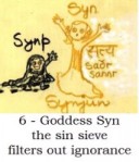 Goddess Syn the sin sieve filters out ignorance