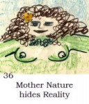 Mother Nature hides Reality