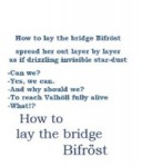How to Lay the Bridge Bifröst
